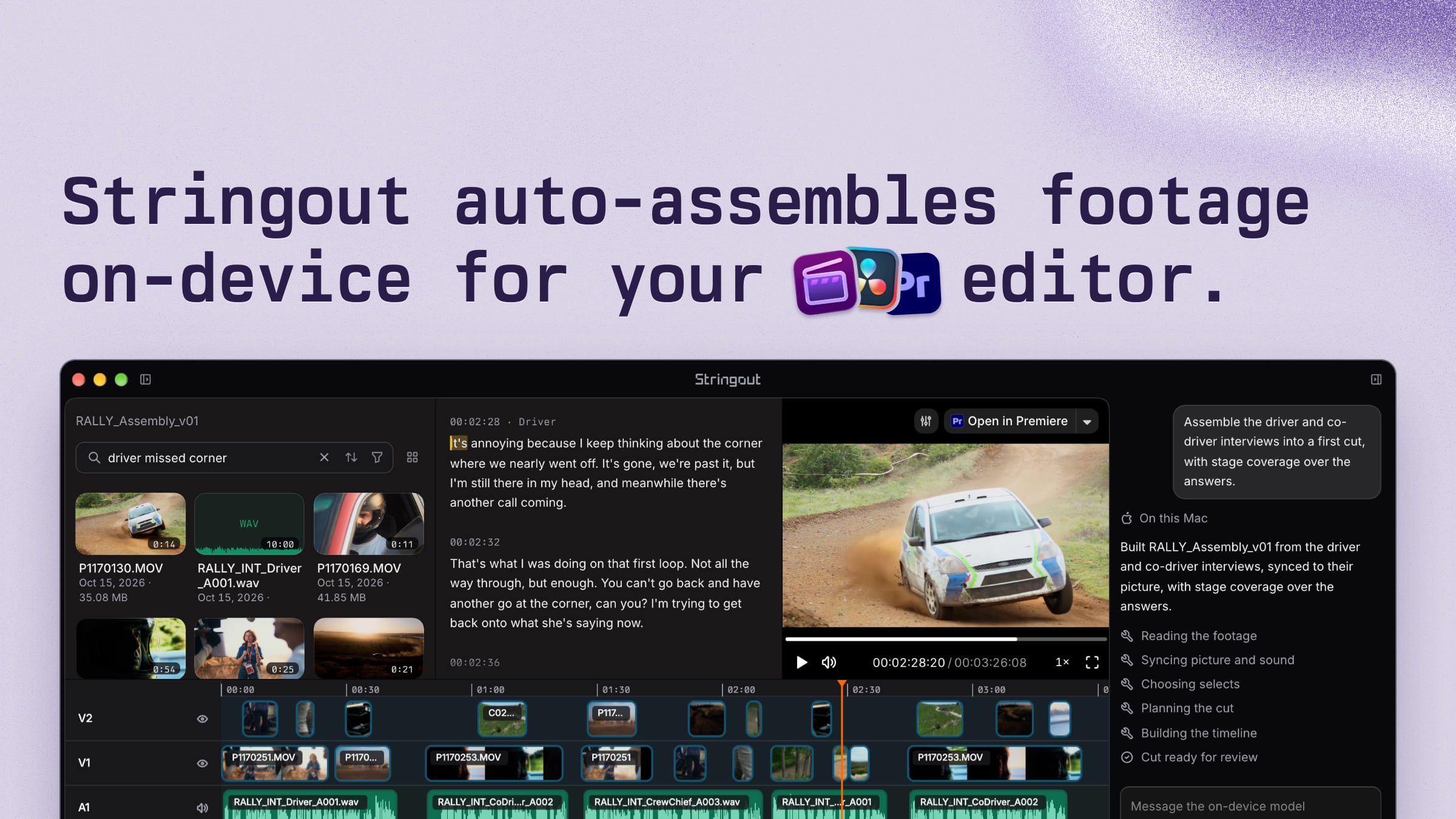 Stringout auto-assembles footage on-device for your Final Cut Pro, DaVinci Resolve, or Premiere editor. Above the Stringout window with a transcript, a player, and an assembled timeline.